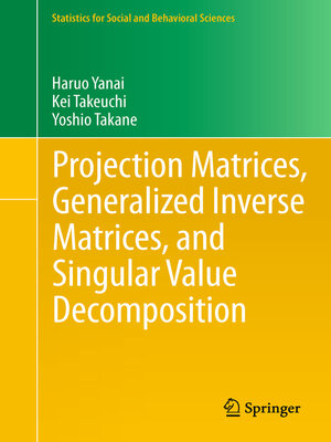 cover image of Projection Matrices, Generalized Inverse Matrices, and Singular Value Decomposition